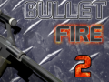 Cluiche Bullet Fire 2 