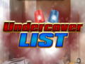 Cluiche Undercover List