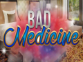 Cluiche Bad Medicine