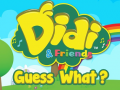 Cluiche Didi & Friends Guess What?