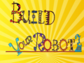 Cluiche Build Your Robot