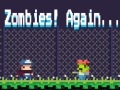 Cluiche Zombies! Again