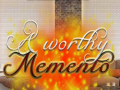 Cluiche A Worthy Memento