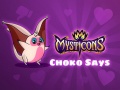 Cluiche Mysticons Choko Say