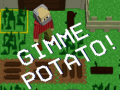 Cluiche Gimme Potato!