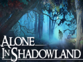 Cluiche Alone in Shadowland