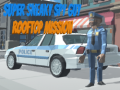 Cluiche Super Sneaky Spy Guy Rooftop Mission