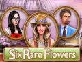 Cluiche Six Rare Flowers
