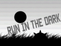 Cluiche Run In The Dark 