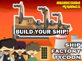 Cluiche Ship Factory Tycoon