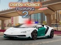 Cluiche Dubai Police Parking 2
