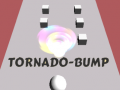 Cluiche Tornado-Bump