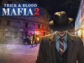 Cluiche Mafia Trick & Blood 2