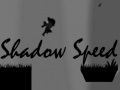 Cluiche Shadow Speed