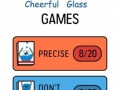 Cluiche Cheerful Glass