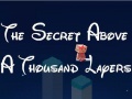 Cluiche The Secret Above A Thousand Layers