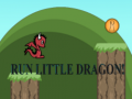 Cluiche Run Little Dragon!