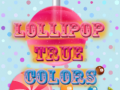 Cluiche Lollipop True Colors