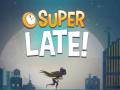 Cluiche DC Super Hero Girls: Super Late