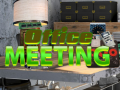 Cluiche Office Meeting