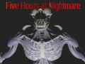 Cluiche Five Hours at Nightmare