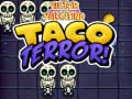 Cluiche Victor and valentino taco terror