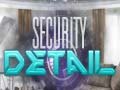 Cluiche Security Detail