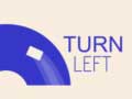 Cluiche Turn Left
