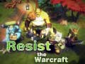 Cluiche Resist The Warcraft