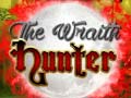 Cluiche The Wraith Hunter