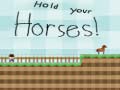 Cluiche Hold your horses!