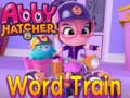 Cluiche Abby Hatcher Word train
