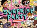Cluiche The Loud house Surprise party