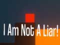 Cluiche I Am Not A Liar