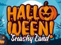 Cluiche Halloween Smashy Land