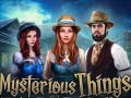Cluiche Mysterious Things