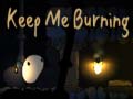 Cluiche Keep me Burning