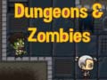 Cluiche Dungeons & zombies