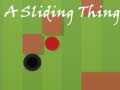 Cluiche A Sliding Thing