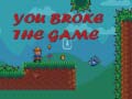 Cluiche You Broke the Game