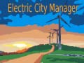 Cluiche Electric City Manager