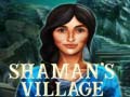 Cluiche Shaman's Village