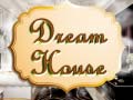 Cluiche The Dream House