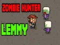 Cluiche Zombie Hunter Lemmy