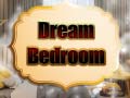 Cluiche Dream Bedroom