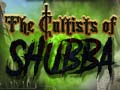 Cluiche The Cultists of Shubba