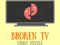 Cluiche Broken TV Video Puzzle