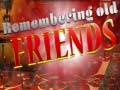 Cluiche Remembering Old Friends