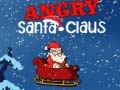 Cluiche Angry Santa-Claus