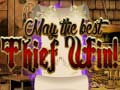 Cluiche May The Best Thief Win